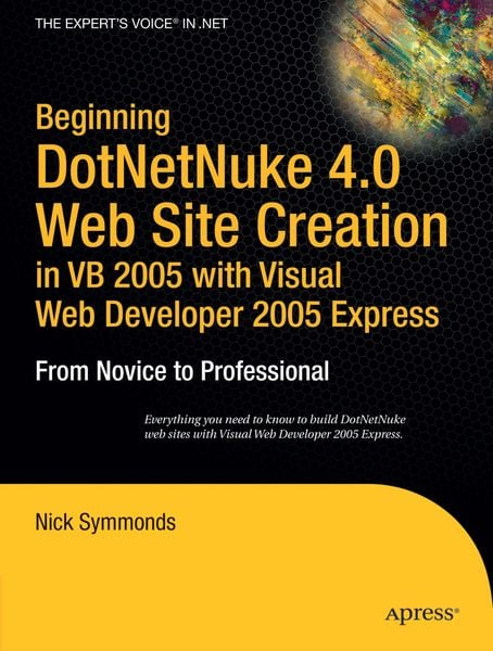 Produktbild: Beginning DotNetNuke 4.0 Website Creation in VB 2005 with Visual Web Developer 2005 Express