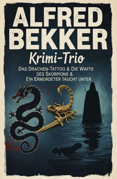 Produktbild: Krimi-Trio: Das Drachen-Tattoo & Die Waffe des Skorpions & Ein Ermordeter taucht unter
