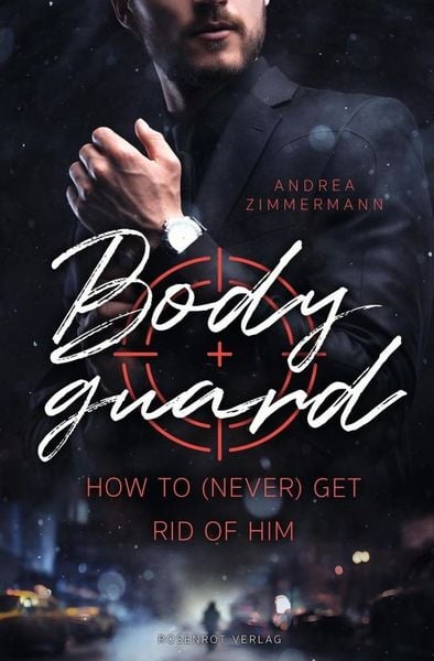 Produktbild: Bodyguard - How to (never) get rid of him