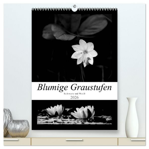 Blumige Graustufen - Schwarz und Weiß (hochwertiger Premium Wandkalender 2026 DIN A2 hoch), Kunstdruck in Hochglanz