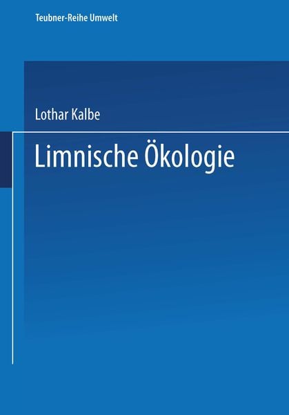 Limnische Ökologie, Taschenbuch von Lothar Kalbe, Vieweg & Teubner, 978-3-8154-3510-6