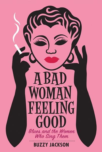 Produktbild: A Bad Woman Feeling Good