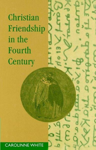 Produktbild: Christian Friendship in the Fourth Century