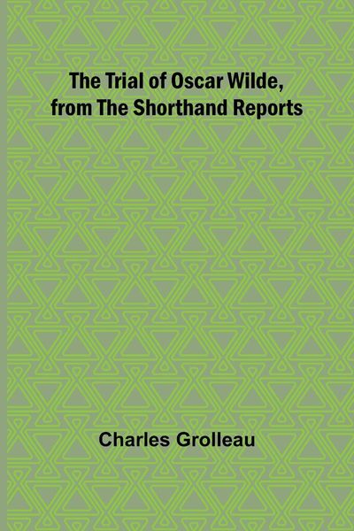 Produktbild: The Trial of Oscar Wilde, from the Shorthand Reports