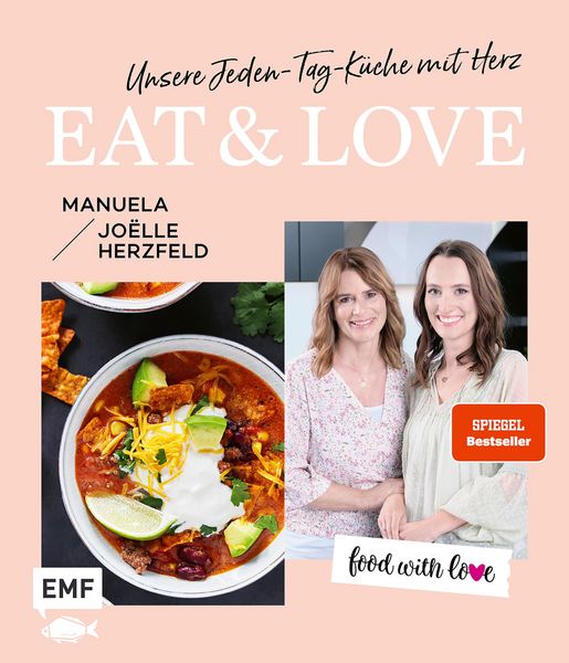 Produktbild: Food with love: Eat & Love - Unsere Jeden-Tag-K&uuml;che mit Herz