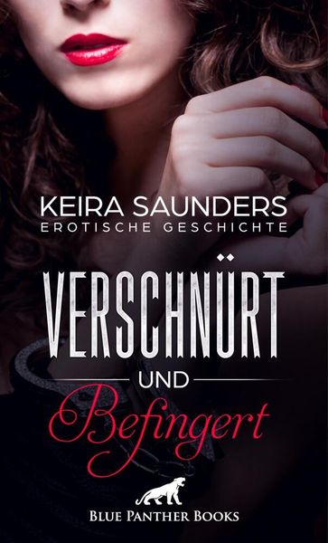 Produktbild: Verschn&uuml;rt und befingert | Erotische Geschichte + 2 weitere Geschichten