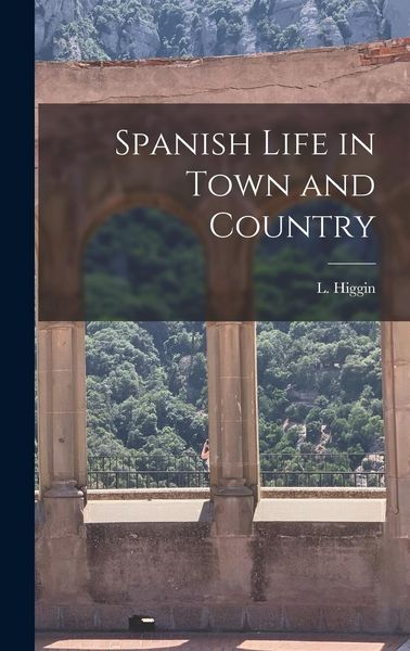 Produktbild: Spanish Life in Town and Country