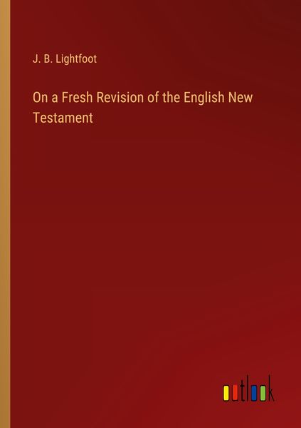 Produktbild: On a Fresh Revision of the English New Testament