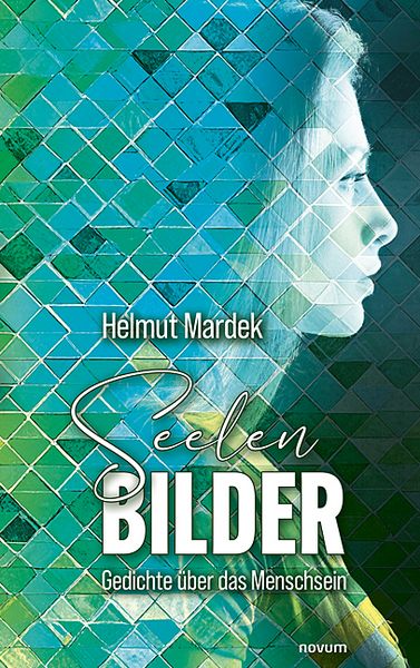 Seelenbilder, Taschenbuch von Helmut Mardek, Novum Verlag, 9783711607270