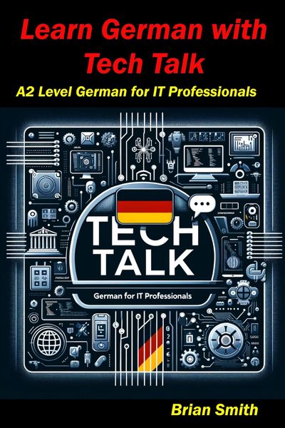 Produktbild: Learn German with Tech Talk (German Graded Readers, #11)