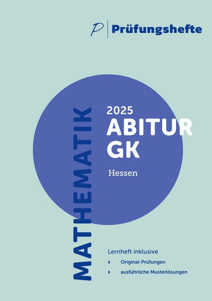 Produktbild: Pr&uuml;fungsheft & Training - 2025 Mathematik Abitur Grundkurs - Hessen - Original-Pr&uuml;fungen und L&ouml;sungen