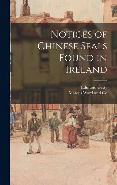 Produktbild: Notices of Chinese Seals Found in Ireland