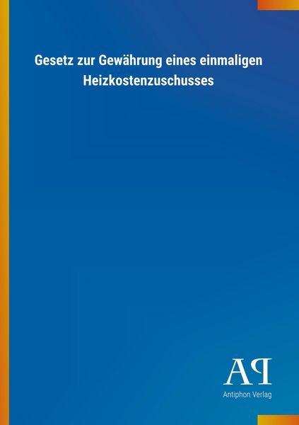 Produktbild: Gesetz zur Gew&auml;hrung eines einmaligen Heizkostenzuschusses