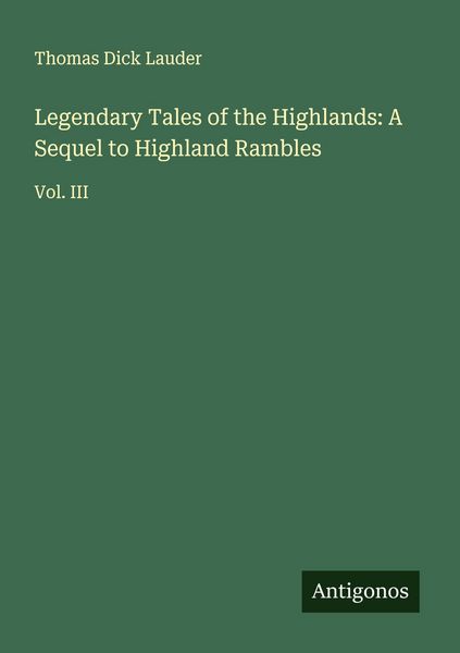 Produktbild: Legendary Tales of the Highlands: A Sequel to Highland Rambles