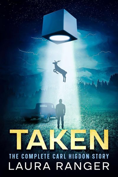 Produktbild: Taken: The Complete Carl Higdon Story (Inside One of America's Most Credible Alien Abduction and UFO Cases)