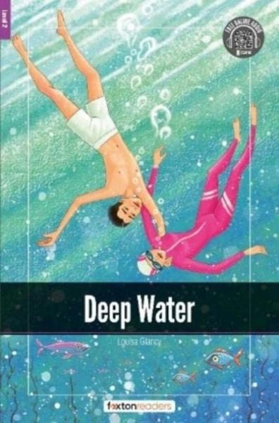 Produktbild: Deep Water - Foxton Readers Level 2 (600 Headwords CEFR A2-B1) with free online AUDIO