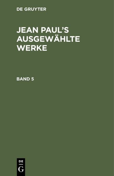 Produktbild: Jean Paul&rsquo;s ausgew&auml;hlte Werke. Band 5