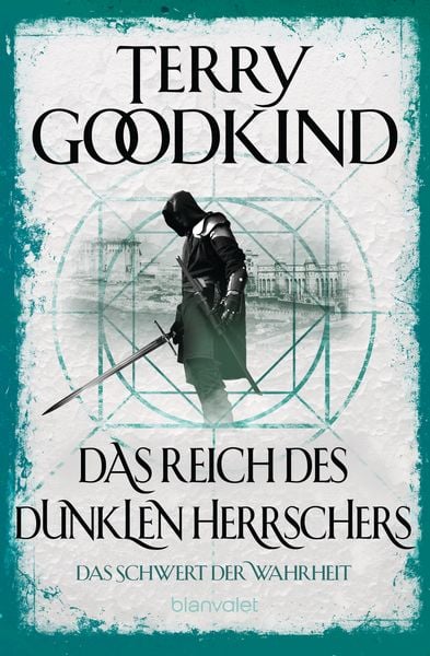 Das Reich des dunklen Herrschers - Das Schwert der Wahrheit, Taschenbuch von Terry Goodkind, Blanvalet, 978-3-7341-6243-5