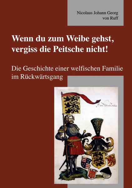 Produktbild: Wenn du zum Weibe gehst, vergiss die Peitsche nicht!