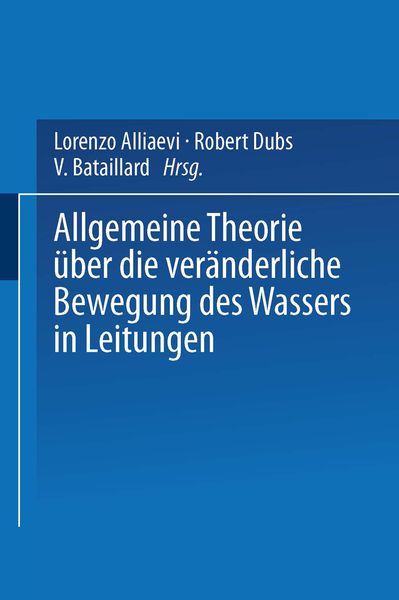 Produktbild: Allgemeine Theorie &uuml;ber die ver&auml;nderliche Bewegung des Wassers in Leitungen