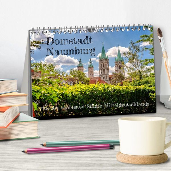 Produktbild: Domstadt Naumburg, eine der sch&ouml;nsten St&auml;dte Mitteldeutschlands (Tischkalender 2026 DIN A5 quer), CALVENDO Monatskalender