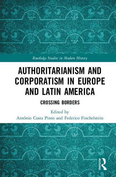 Produktbild: Authoritarianism and Corporatism in Europe and Latin America