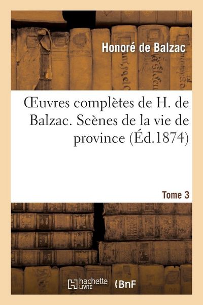 Produktbild: Oeuvres compl&egrave;tes de H. de Balzac. Sc&egrave;nes de la vie de province. T3. Les rivalit&eacute;s
