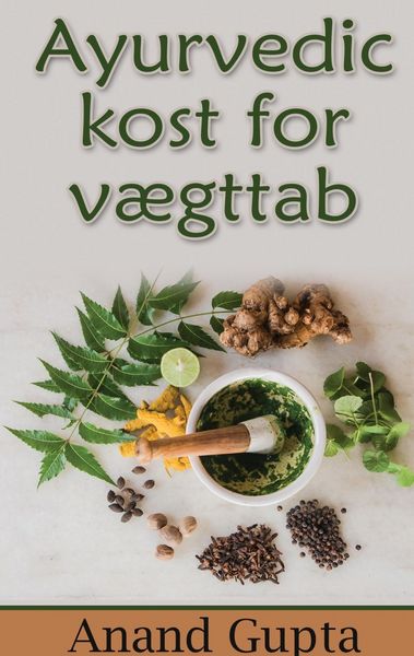 Produktbild: Ayurvedic kost for v&aelig;gttab