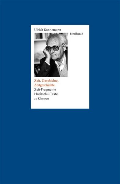 Produktbild: Schriften / Zeit, Geschichte, Zeitgeschichte. Schriften 8