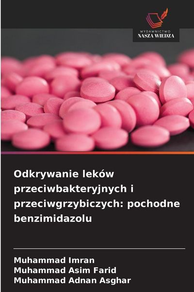 Produktbild: Odkrywanie lek&oacute;w przeciwbakteryjnych i przeciwgrzybiczych: pochodne benzimidazolu