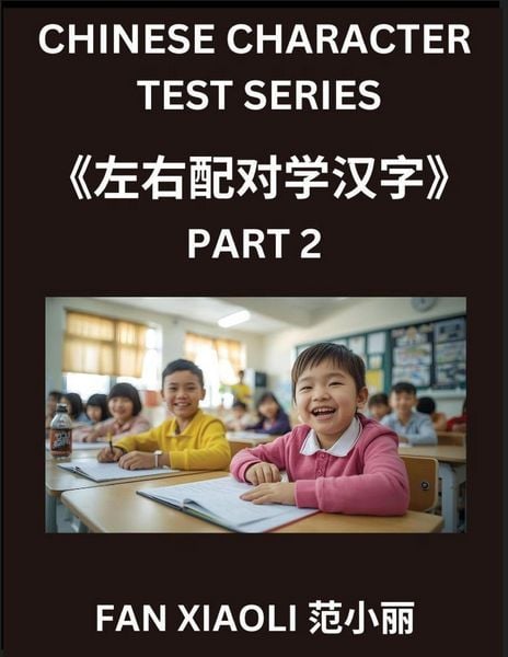 Produktbild: Chinese Character Test Series (Part 2)- Master Simplified Chinese Characters, Match Left & Right Columns - Fun Mind Games for Kids, Teens, and Adults