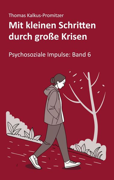Produktbild: Mit kleinen Schritten durch gro&szlig;e Krisen