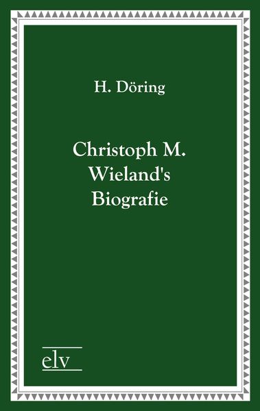 Produktbild: Christoph M. Wielands Biografie