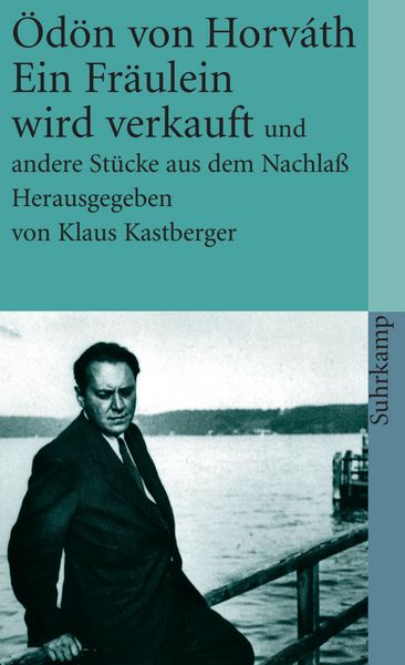 Gesammelte Werke. Kommentierte Werkausgabe, Taschenbuch von Ödön von Horváth, Suhrkamp, 978-3-518-45698-9
