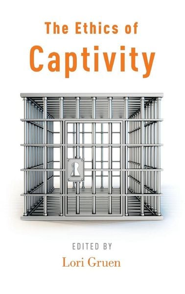 Produktbild: The Ethics of Captivity