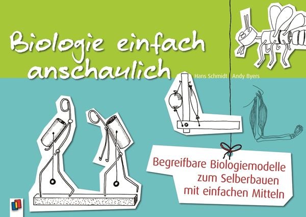 Biologie einfach anschaulich, Taschenbuch von Andy Byers,Johannes Schmidt, Verlag an der Ruhr, 978-3-8346-2368-3
