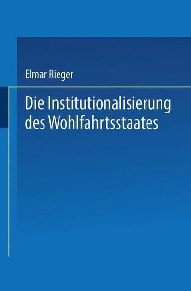 Produktbild: Die Institutionalisierung des Wohlfahrtsstaates