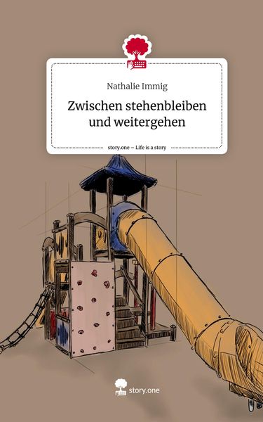 Produktbild: Zwischen stehenbleiben und weitergehen. Life is a Story - story.one