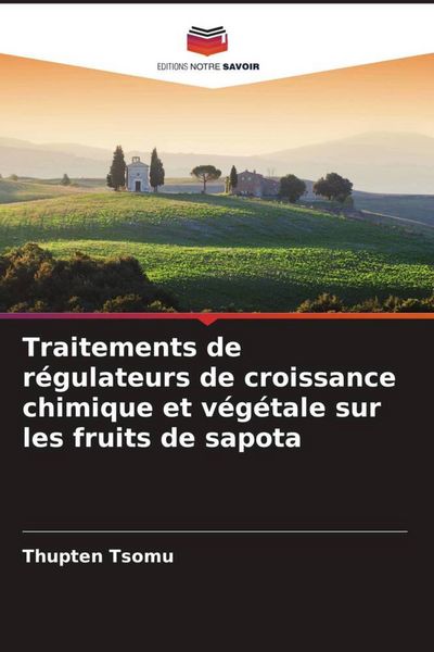 Produktbild: Traitements de r&eacute;gulateurs de croissance chimique et v&eacute;g&eacute;tale sur les fruits de sapota
