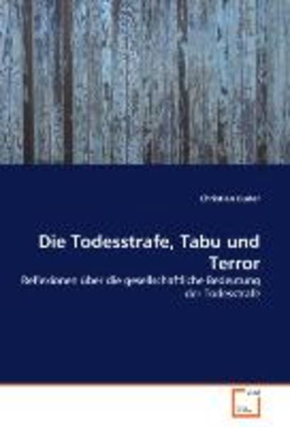 Christian Buder: Die Todesstrafe, Tabu und Terror, Taschenbuch von Christian Buder, VDM, 9783836451635