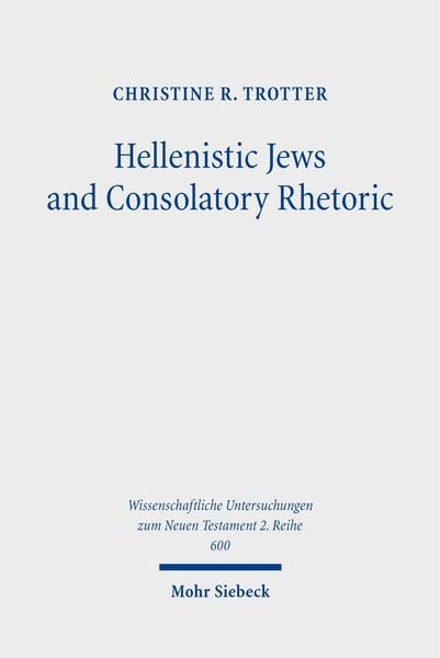 Produktbild: Hellenistic Jews and Consolatory Rhetoric