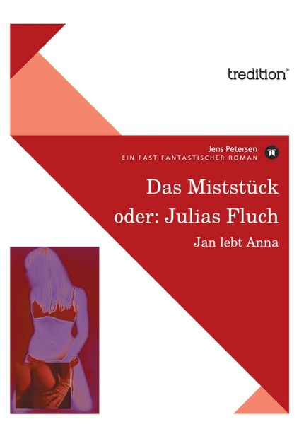 Produktbild: Das Mistst&uuml;ck oder: Julias Fluch