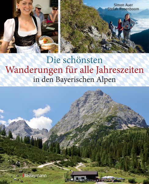 Produktbild: Die sch&ouml;nsten Wanderungen f&uuml;r alle Jahreszeiten in den Bayerischen Alpen - mit 40 Tourenkarten zum Downloaden