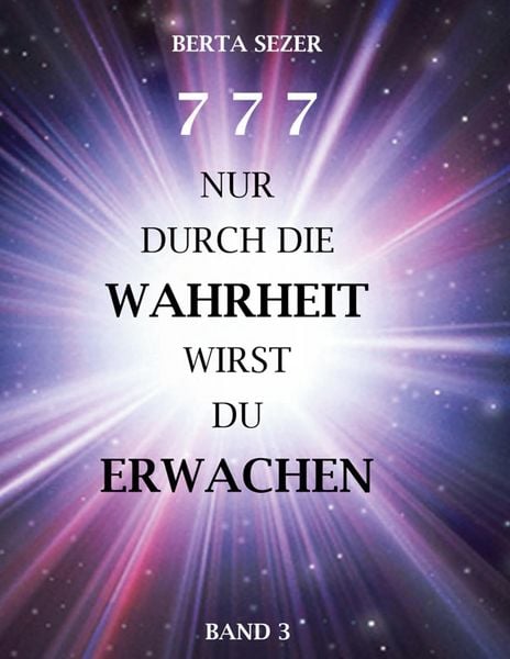 Produktbild: 777 Nur durch die Wahrheit wirst du Erwachen