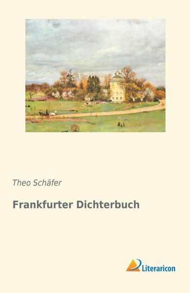 Frankfurter Dichterbuch, Taschenbuch von , Literaricon, 9783956979798