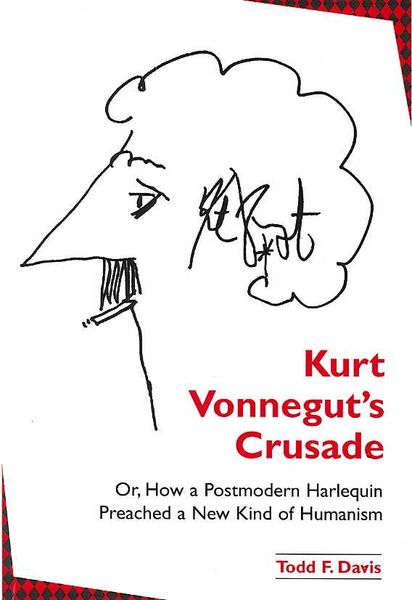 Produktbild: Kurt Vonnegut's Crusade; Or, How a Postmodern Harlequin Preached a New Kind of Humanism