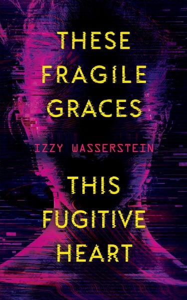 Produktbild: These Fragile Graces, This Fugitive Heart