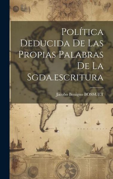 Produktbild: Pol&iacute;tica Deducida De Las Propias Palabras De La Sgda.escritura