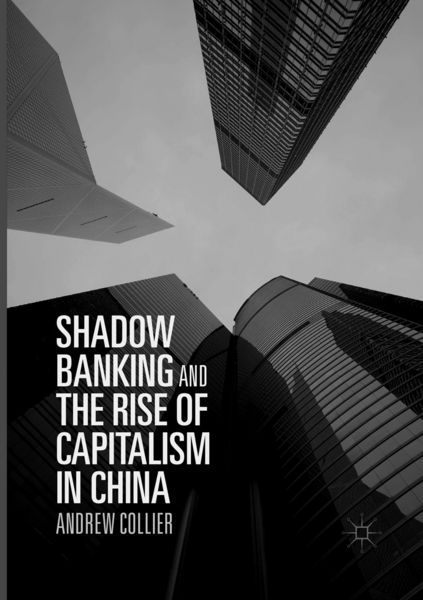 Produktbild: Shadow Banking and the Rise of Capitalism in China