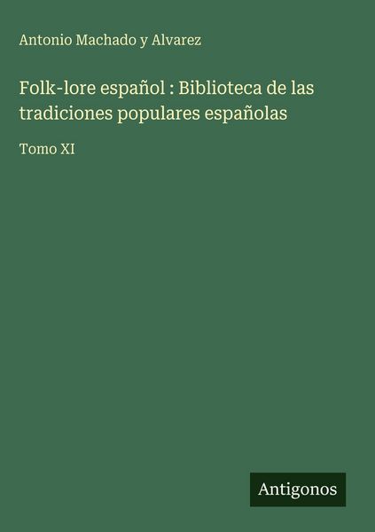 Produktbild: Folk-lore espa&ntilde;ol : Biblioteca de las tradiciones populares espa&ntilde;olas
